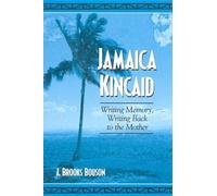 J. Brooks Bouson Jamaica Kincaid (Copertina rigida)