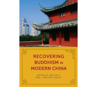 J. Brooks Jessup Recovering Buddhism in Modern China (Copertina rigida)