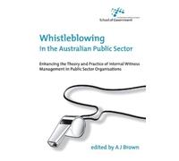 J. Brown Whistleblowing in the Australian Public Sector (Tascabile)