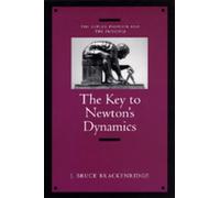 J. Bruce Brackenridge The Key to Newton's Dynamics (Tascabile)