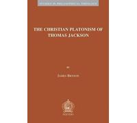 J. Bryson The Christian Platonism of Thomas Jackson (Tascabile)