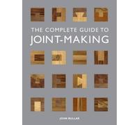 J Bullar Complete Guide to Joint-Making, The (Tascabile)