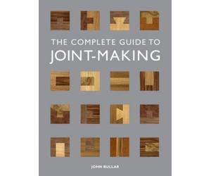 J Bullar Complete Guide to Joint-Making, The (Tascabile)