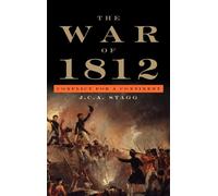 J. C. A. Stagg The War of 1812 (Copertina rigida) Cambridge Essential Histories