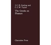J. C. B. Gosling C. C. W. Taylor The Greeks On Pleasure (Copertina rigida)