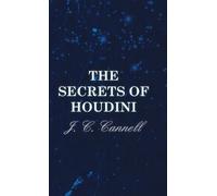 J. C. Cannell The Secrets Of Houdini (Copertina rigida)