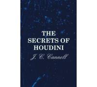 J. C. Cannell The Secrets Of Houdini (Tascabile)