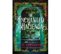 J.C. Cervantes The Enchanted Hacienda (Tascabile)