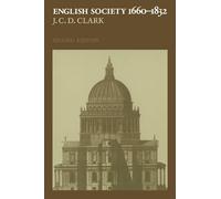 J. C. D. Clark English Society, 1660-1832 (Copertina rigida)