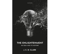 J. C. D. Clark The Enlightenment (Copertina rigida)
