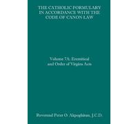 J C D Peter O A The Catholic Formulary in Accordance with the Code o (Tascabile)