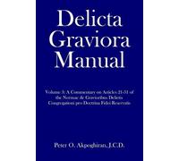 J C D Peter O Akpoghiran Delicta Graviora Manual (Tascabile)