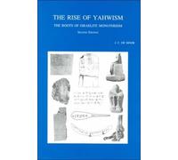 J.C. De Moor The Rise of Jahwism (Tascabile)