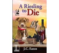 J.C. Eaton A Riesling to Die (Tascabile) Wine Trail Mysteries