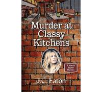 J C Eaton Murder at Classy Kitchens (Tascabile)