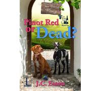 J.C. Eaton Pinot Red or Dead? (Tascabile) Wine Trail Mysteries