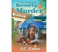 J C Eaton Revved Up 4 Murder (Tascabile) Sophie Kimball Mystery