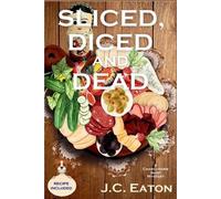 J C Eaton Sliced, Diced and Dead (Tascabile) Charcuterie Shop Mystery