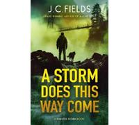 J.C. Fields A Storm Does This Way Come (Tascabile) Dakota Storm