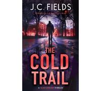 J.C. Fields The Cold Trail (Tascabile) Sean Kruger Series