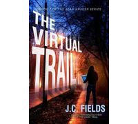 J C Fields The Virtual Trail (Tascabile) Sean Kruger