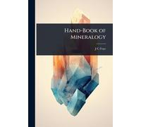 J C Foye Hand-Book of Mineralogy (Tascabile)