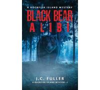 J C Fuller Black Bear Alibi- A Rockfish Island Mystery (Tascabile)
