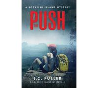 J C Fuller The Push- A Rockfish Island Mystery (Tascabile)