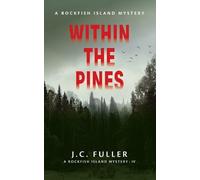 J C Fuller Within The Pines A Rockfish Island Mystery IV (Tascabile)