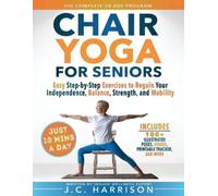 J C Harrison 10-Minute Chair Yoga for Seniors Over 60 (Tascabile)
