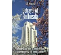 J C Hawkins Betrayal At Bethesda (Tascabile)