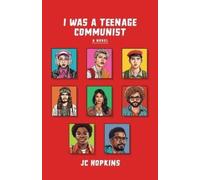 J C Hopkins I Was a Teenage Communist (Tascabile)