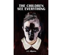 J C Hopkins The Children See Everything (Tascabile)