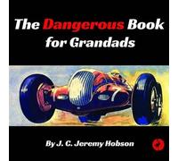 J. C. Jeremy Hobson The Dangerous Book for Grandads (Tascabile)