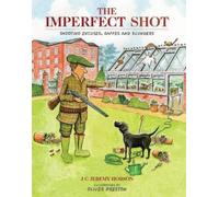 J. C. Jeremy Hobson The Imperfect Shot (Copertina rigida)