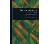 J C (John Collis) Snaith Lucien Davis Willow the King (Tascabile)