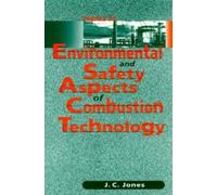 J.C. Jones Topics in Environmental and Safety Aspects of Combustion (Tascabile)