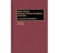 J. C. Kinch Mark Twain's German Critical Reception, 1875-1986 (Copertina rigida)