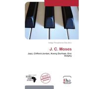 J. C. Moses: Jazz, Clifford Jordan, Kenny Dorham, Eric Dolphy