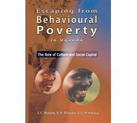 J C Munene Escaping from Behavioural Poverty in Uganda. the Role of (Tascabile)