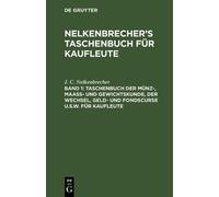 J C Nelkenbrech Taschenbuch Der Münz-, Maass- Und Gewichtskun (Copertina rigida)