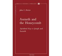 J.C. Poirier Aseneth and the Honeycomb (Tascabile)