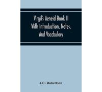 J C Robertson Virgil'S Aeneid Book II With Introduction, Notes, And (Tascabile)