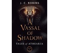 J C Robins A Vassal of Shadow (Tascabile) Tales of Athearia