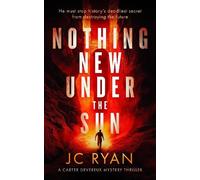 J.C. Ryan Nothing New Under The Sun (Tascabile) Carter Devereux Mystery Thriller