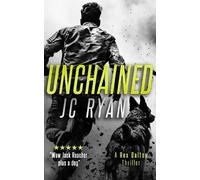 J.C. Ryan Unchained (Tascabile) Rex Dalton K9 Thrillers