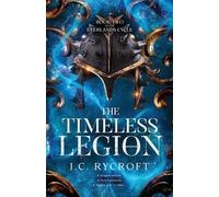 J C Rycroft The Timeless Legion (Tascabile) Everlands Cycle