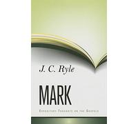 J. C. Ryle Expository Thoughts on Mark (Copertina rigida)