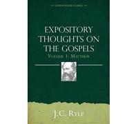 J C Ryle Expository Thoughts on the Gospels Volume 1 (Tascabile)