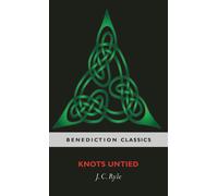 J C Ryle Knots Untied (Copertina rigida)